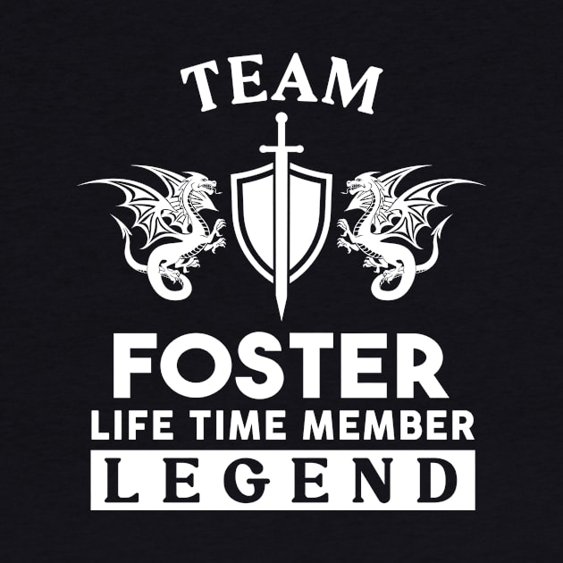 Foster Name T Shirt - Foster Life Time Member Legend Gift Item Tee by unendurableslemp118